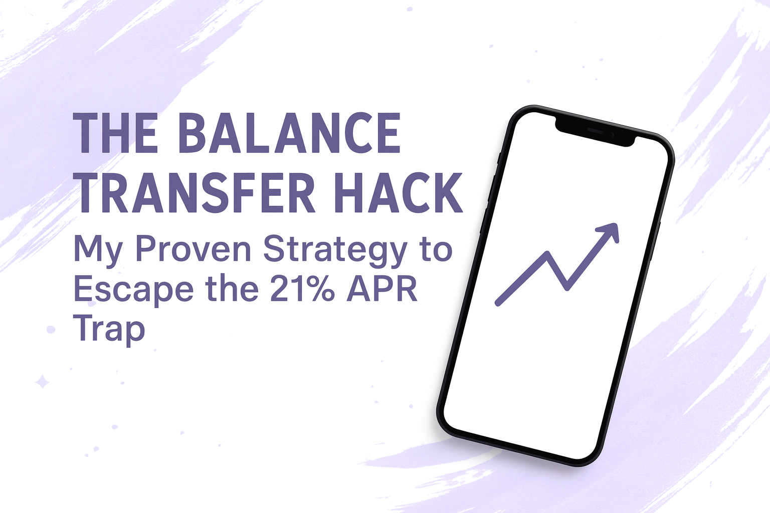The Balance Transfer Hack: My Proven Strategy to Escape the 21% APR Trap